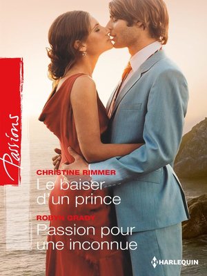 cover image of Le baiser d'un prince--Passion pour une inconnue
